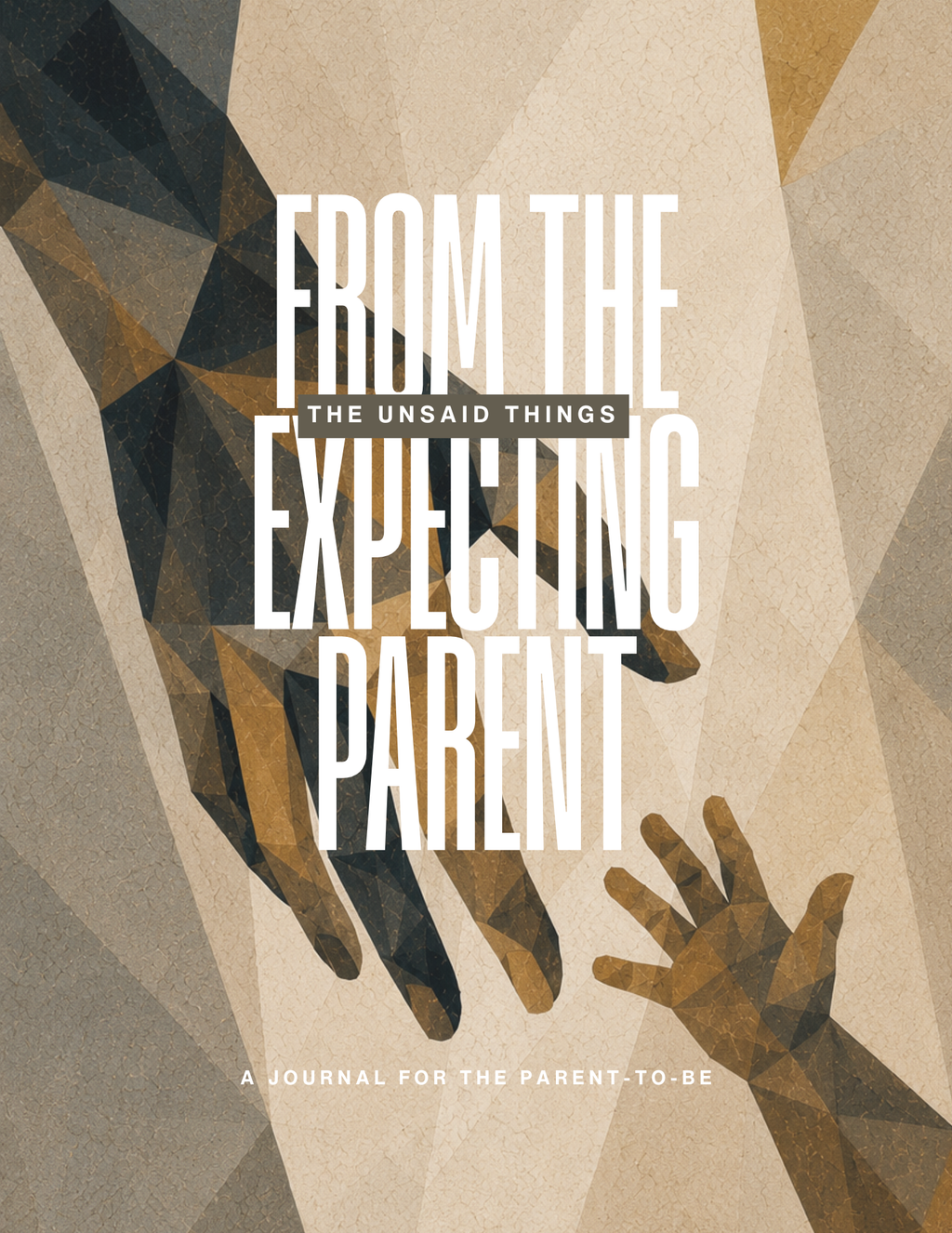 The Unsaid Things: From the Expecting Parent